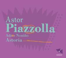Piazzolla: Adios Noniño
